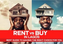 RENT VS. BUY IN LAGOS: BEST GUIDE TO MAKING THE RIGHT CHOICE FOR YOU