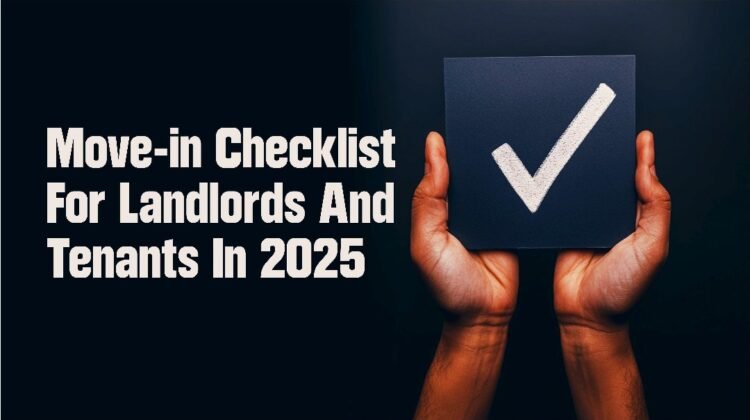 MOVE-IN CHECKLIST FOR LANDLORDS AND TENANTS IN 2025