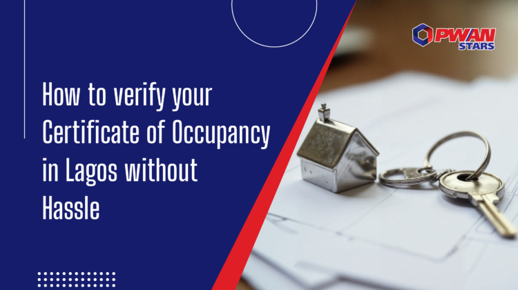 HOW TO VERIFY YOUR CERTIFICATE OF OCCUPANCY IN LAGOS WITHOUT HASSLE