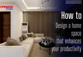 HOW TO DESIGN A HOME SPACE THAT ENHANCES YOUR PRODUCTIVITY