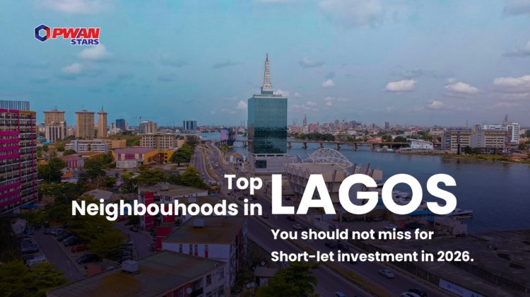 TOP NEIGHBORHOODS IN LAGOS YOU SHOULD NOT MISS FOR SHORT-LET INVESTMENTS IN 2026