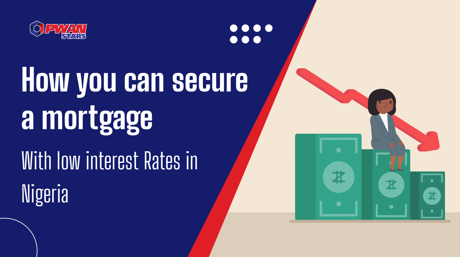 HOW YOU CAN SECURE A MORTGAGE WITH LOW INTEREST RATES IN NIGERIA