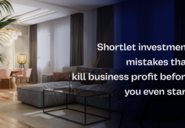 SHORTLET INVESTMENT MISTAKES THAT KILL BUSINESS PROFIT BEFORE YOU EVEN START