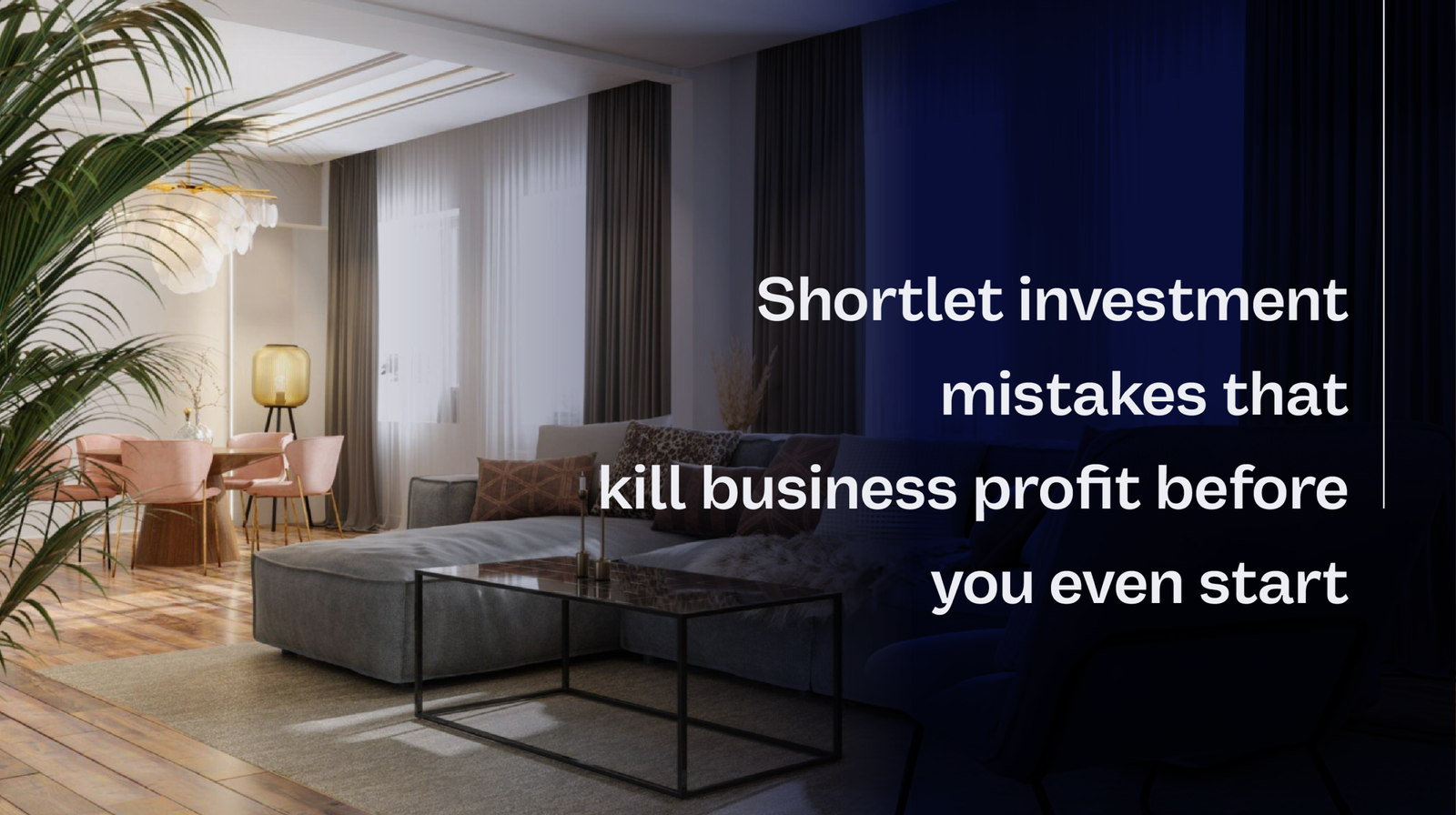 SHORTLET INVESTMENT MISTAKES THAT KILL BUSINESS PROFIT BEFORE YOU EVEN START