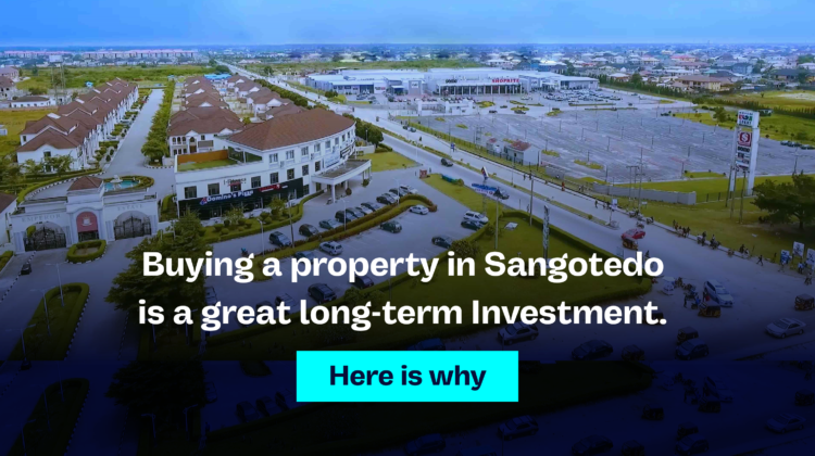 BUYING A PROPERTY IN SANGOTEDO IS A GREAT LONG-TERM INVESTMENT. HERE IS WHY